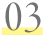 03