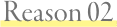 Reason02