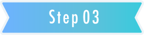 Step 03